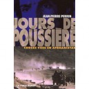 Jours De Poussiere , Choses Vues En Afghanistan - Jean-pierre Perrin