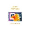 Jours Nouveaux - Christiane Beerlandt