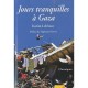 Jours Tranquilles A Gaza - Karim Lebhour