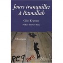 Jours Tranquilles A Ramallah - Gilles Kraemer