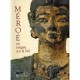 Meroe , Un Empire Sur Le Nil - Michel Baud