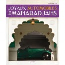 Joyaux Automobiles Des Maharadjahs - Gautam Sen