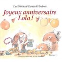 Joyeux Anniversaire Lola - Claude K. Dubois , Carl Norac