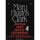 Joyeux Noel, Merry Christmas - Mary Higgins Clark