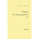 Judas Le Transparent - Jacques Chessex
