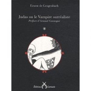 Judas Ou Le Vampire Surrealiste - Ernest De Gengenbach