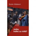 Judas, Traitre Ou Initie - Emile Gillabert