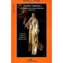 Judith Gautier, Une Intellectuelle Francaise Libertaire (1845-1917) - Bettina L Knapp