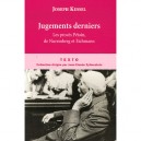 Jugements Derniers , Les Proces Petain, De Nuremberg Et Eichmann - Joseph Kessel