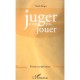 Juger N'est Pas Jouer - Claude Berger
