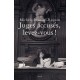 Juges Accuses, Levez-vous - Michele Bernard-requin