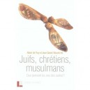 Juifs, Chretiens, Musulmans , Que Pensent Les Uns Des Autres ? - Albert De Pury , Jean-daniel Macchi