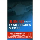 Juin 40, La Negociation Secrete - Claude Pennetier