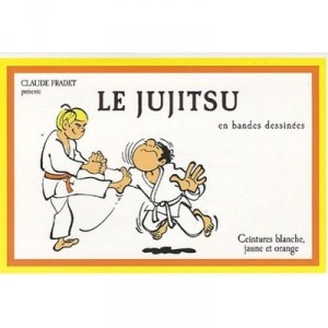 Ju-jitsu T.1 , Ceintures Blanche, Jaune Et Orange - Claude Fradet