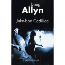 Juke Box Cadillac - Doug Allyn
