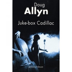 Juke Box Cadillac - Doug Allyn