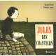 Jules Des Chantiers - Sebastien Vassant , Frederique Jacquet