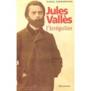 Jules Valles, L'irregulier - Daniel Zimmermann