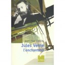 Jules Verne L 'enchanteur - Jean-paul Dekiss