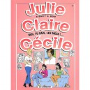 Julie, Claire, Cecile T.1 , Moi, Tu Sais Les Mecs !... - Sidney , Bom