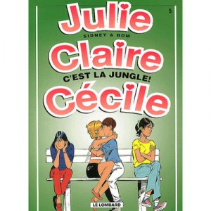 Julie, Claire, Cecile , C'est La Jungle ! - Sidney , Bom