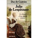 Julie De Lespinasse , Le Drame D'un Double Amour - Duc De Castries
