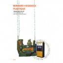 Bernard Heidsieck , Plastique - Francois Collet
