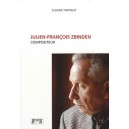 Julien-francois Zbinden , Compositeur (2e Edition) - Claude Tappolet
