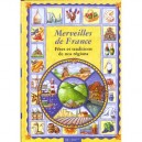 Merveilles De France Fetes Et Traditions De Nos Regions - Frederic Bosc