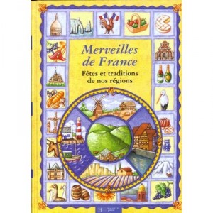 Wonders Fetes De France And Traditions Of Our Regions - Frederic Bosc