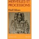 Merveilles Et Processions - Khalil Gibran