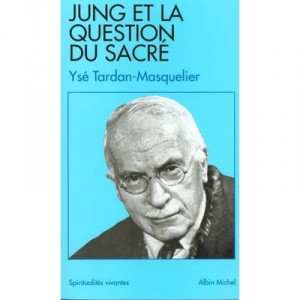 Jung Et La Question Du Sacre - Yse Tardan-masquelier