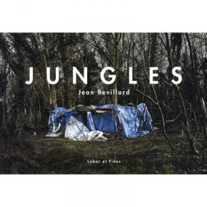 Jungles , Abris De Fortune Aux Abords De La Manche - Jean Revillard
