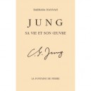 Jung, Sa Vie Et Son Oeuvre - Barbara Hannah