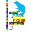 Evolution, Extinctions : Le Message Des Grenouilles - Anne-marie Ohler , Alain Dubois