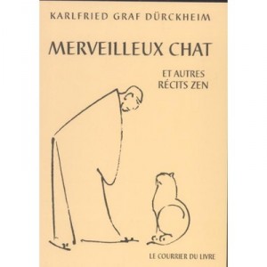 Merveilleux Chat Et Autres Recits Zen - Karlfried Graf Durckheim