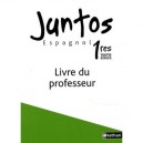 Juntos , Espagnol , 1eres Toutes Series , Livre Du Professeur (edition 2007) - Edouard Clemente