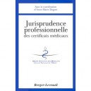 Jurisprudence Des Certificats Medicaux - Anne-marie Duguet