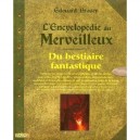 L'encyclopedie Du Merveilleux T.2 , Du Bestiaire Fantastique - Edouard Brasey