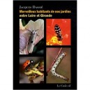 Merveilleux Habitants De Nos Jardins Entre Loire Et Gironde - Jacques Dassie