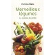 Merveilleux Legumes , La Cuisine Du Jardin - Patricia Wells