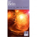 Jusqu'au Coeur Du Soleil - David Brin