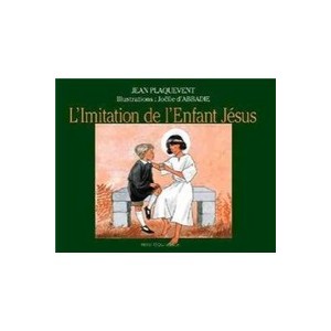 L'imitation De L'enfant Jesus - Jean Plaquevent