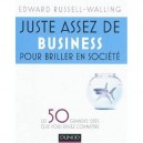 Juste Assez De Business Pour Briller En Societe , Les 50 Grandes Idees Que Vous Devez Connaitre - Edward Russell-walling