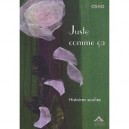 Juste Comme Ca , Histoires Soufies - Rajneesh Osho