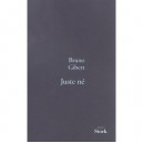 Juste Ne - Bruno Gibert