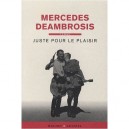 Juste Pour Le Plaisir - Mercedes Deambrosis