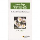Merveilleux Remedes De Fleurs Du Docteur Bach - Christian Tal Schaller