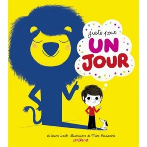 Juste Pour Un Jour - Laura Leuck , Marc Boutavant