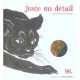 Juste Un Detail - Catherine-jeanne Mercier